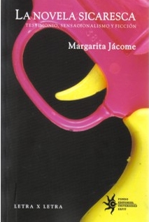 'La novela sicaresca: testimonio, sensacionalismo y ficción ' Cover