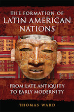 The cover of Dr. Ward's book The Formation of Latin American Nations has a mask on a red and fabric background.