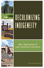 cover of book decolonizing indigeneity by tom ward