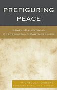 Dr. Gawerc's book Prefiguring Peace