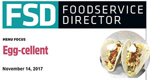 Breakfast tacos with text: 'FSD Foodservice Director Menu Focus Egg-cellent November 14, 2017'