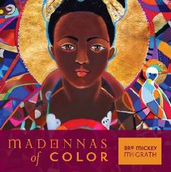 Cover of Madonnas of Color, depicting a colorful illustration of the Black Madonna facing forward