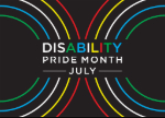 Graphic reading “Disability Pride Month – July” with colorful curved stripes on a black background.