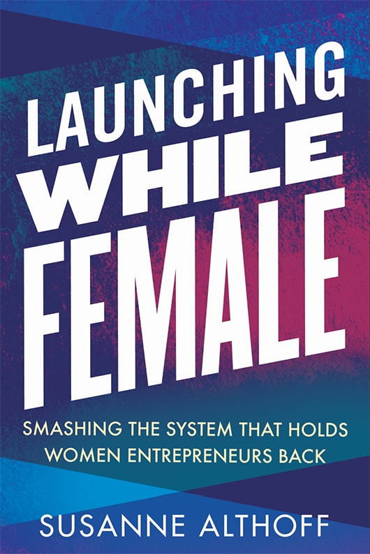'Launching While Female' book cover