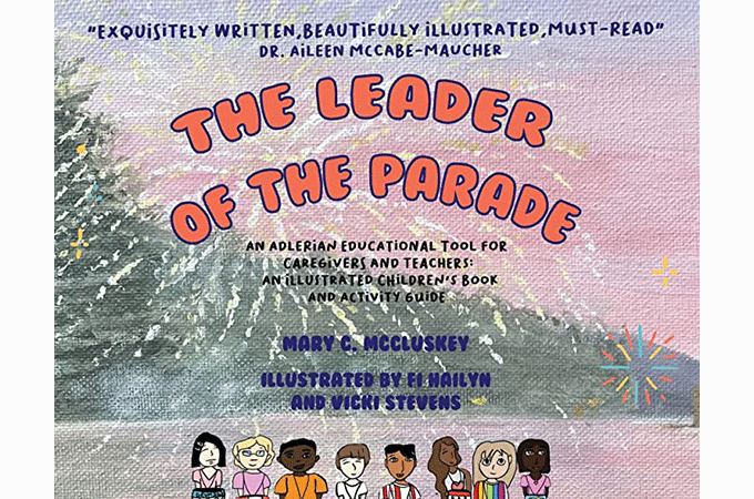 Book cover of 'The Leader of the Parade: An Adlerian Educational Tool for Caregivers and Teachers'