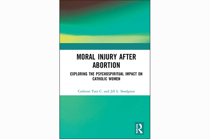 Book cover of 'Moral Injury after Abortion: Exploring the Psychospiritual Impact on Catholic Women'