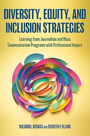 Book cover of 'Diversity, Equity, and Inclusion Strategies: Learning from Journalism and Mass Communication Programs with Professional Impact'