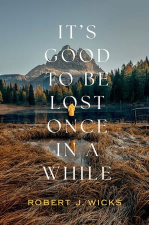 Book cover of 'It’s Good to Be Lost Once in a While'