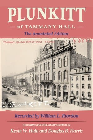 Book cover of 'Plunkitt of Tammany Hall: The Annotated Edition'