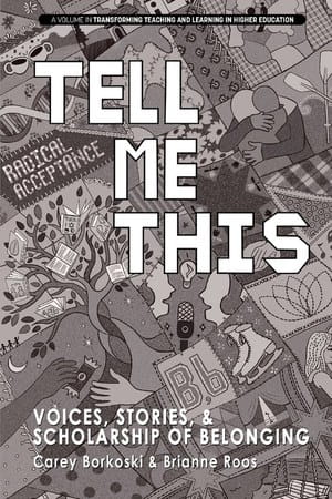 Book cover of 'Tell Me This: Voices, Stories, and Scholarship of Belonging'