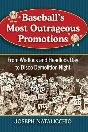 Book cover of 'Baseball’s Most Outrageous Promotions'