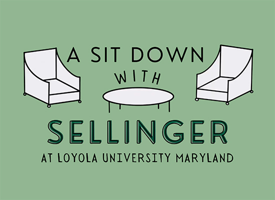 Text: A Sit Down with Sellinger at Loyola University Maryland, with two chair icons and a table icon