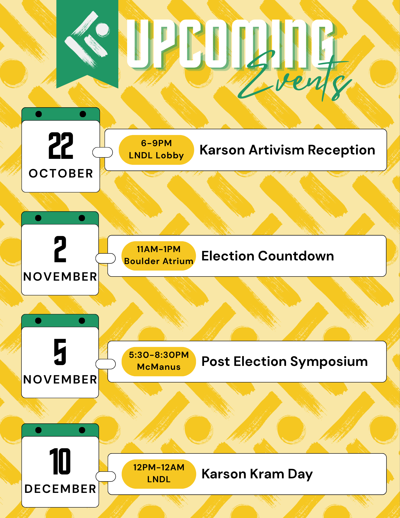 Upcoming Events Poster for Karson Institute including Karson Activism Reception, Election Countdown, Post Election Symposium, and Karson Kram Day