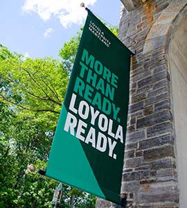 More than Ready. Loyola Ready.