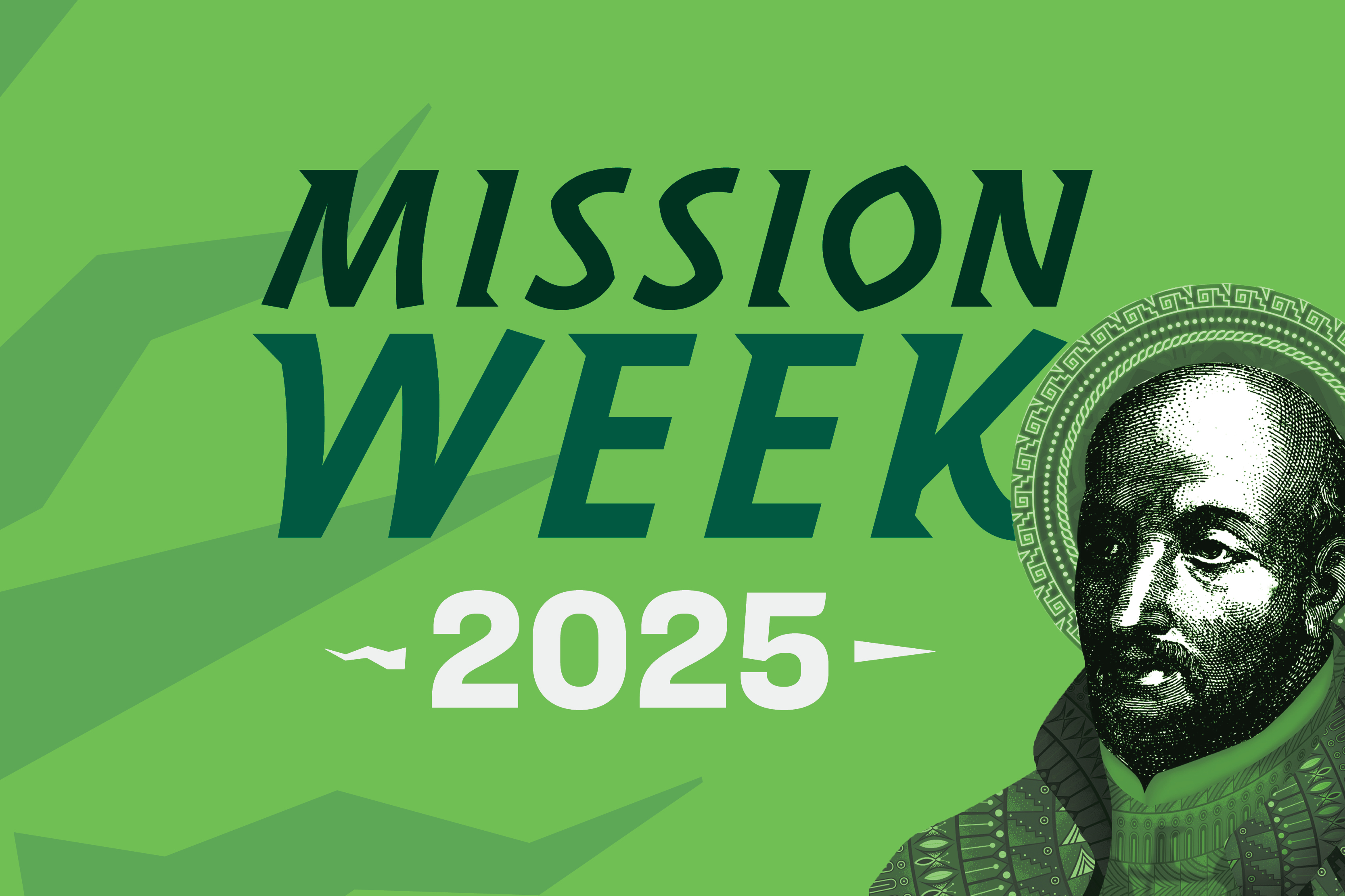 Mission Week 2025 sign featuring an image of St. Ignatius of Loyola